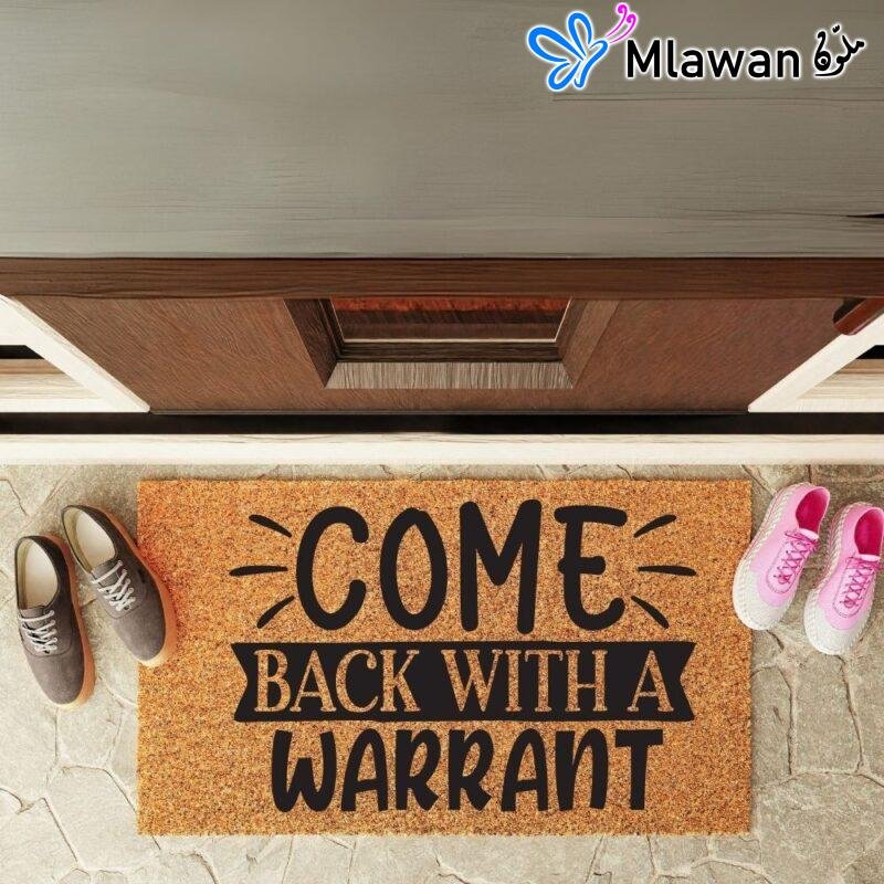 Funny "Come Back With A Warrant" doormat