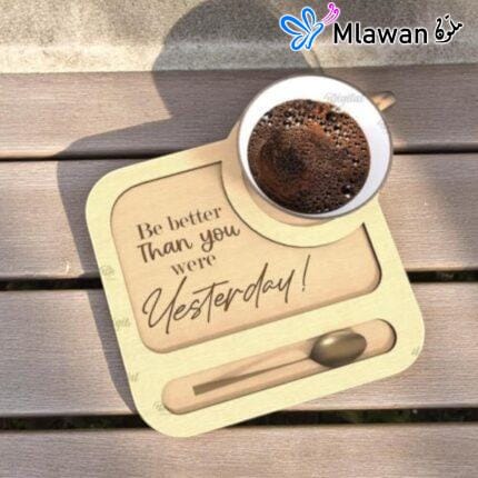Personalized engraved wooden coffee tray - Be Better than you were yesterday. Be Better Than Yesterday gift.